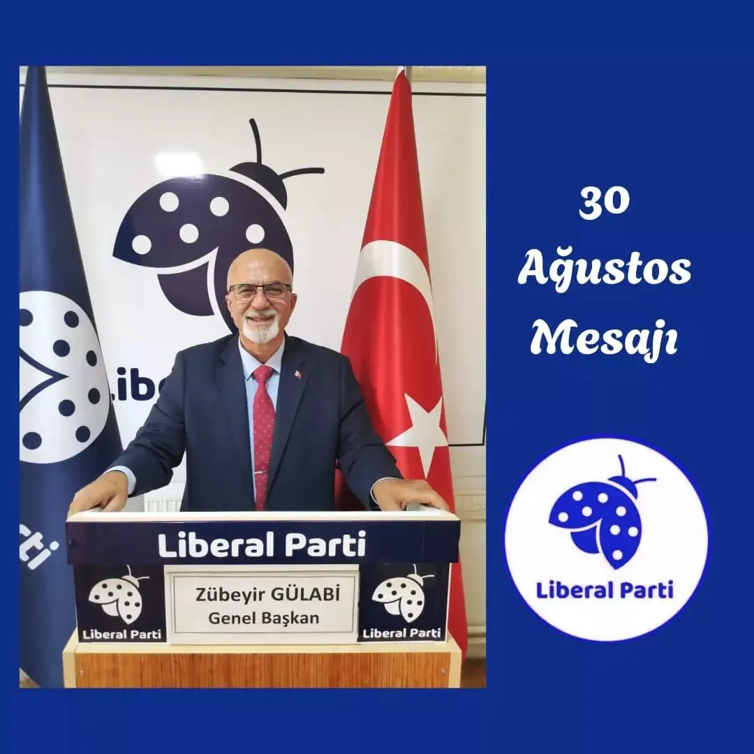 LİBERAL PARTİ- 30 AĞUSTOS MESAJI